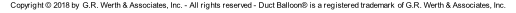 Copyright © 2018 by  G.R. Werth & Associates, Inc. - All rights reserved - Duct Balloon® is a registered trademark  of G.R. Werth & Associates, Inc.