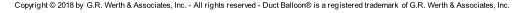 Copyright © 2018 by  G.R. Werth & Associates, Inc. - All rights reserved - Duct Balloon® is a registered trademark  of G.R. Werth & Associates, Inc.